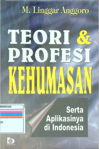 Teori Dan Profesi Kehumasan Serta Aplikasinya Di Indonesia